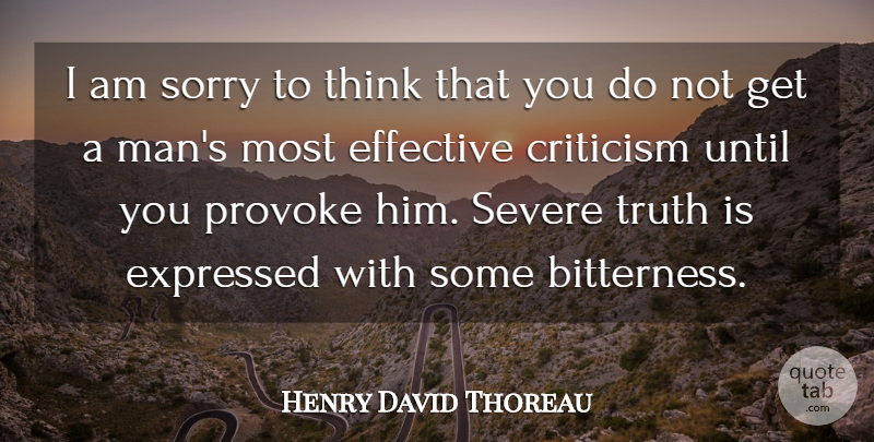 Henry David Thoreau Quote About Sorry, Apology, Men: I Am Sorry To Think...