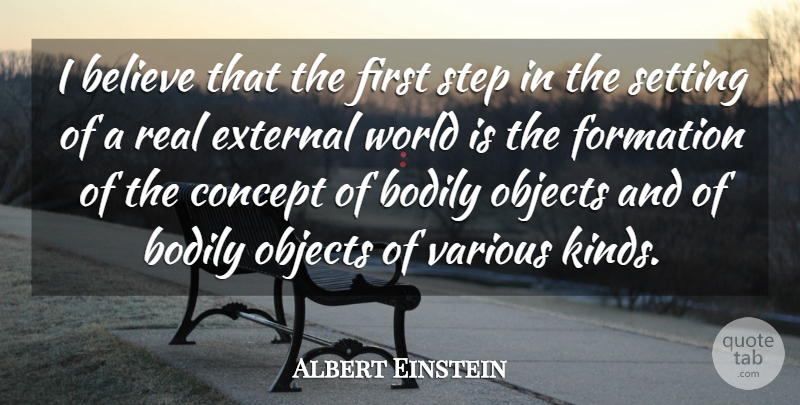 Albert Einstein Quote About Real, Believe, World: I Believe That The First...