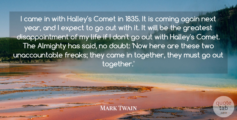 Mark Twain Quote About Disappointment, Years, Two: I Came In With Halleys...