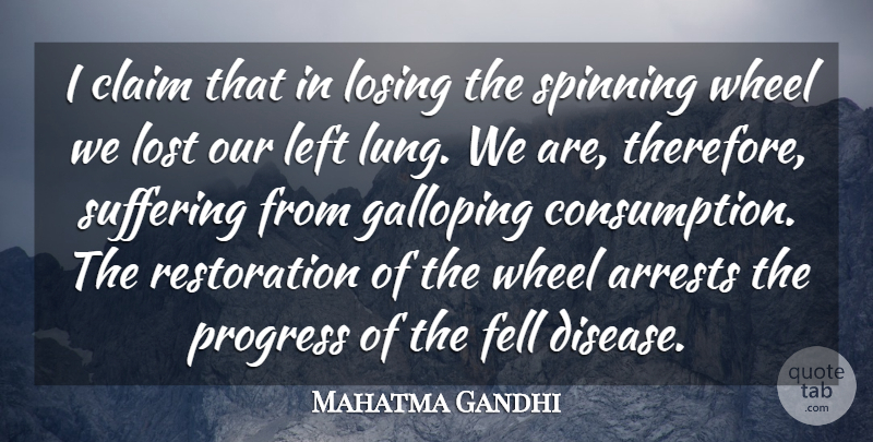 Mahatma Gandhi Quote About Technology, Suffering, Progress: I Claim That In Losing...