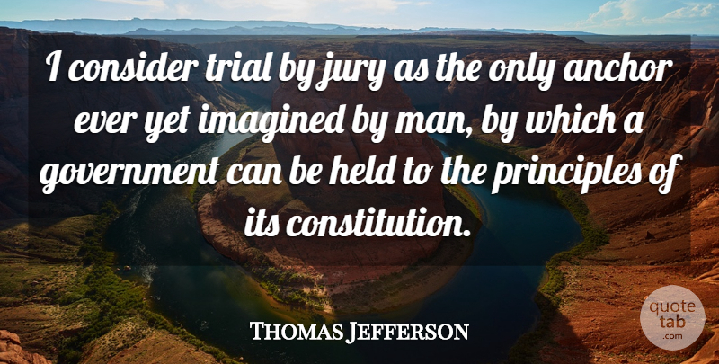 Thomas Jefferson Quote About Men, Anchors, Nullification: I Consider Trial By Jury...