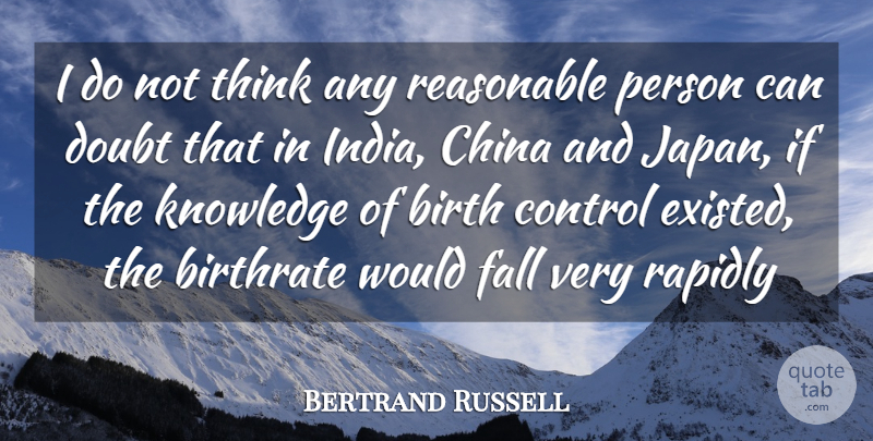 Bertrand Russell Quote About Fall, Thinking, Japan: I Do Not Think Any...