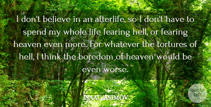Isaac Asimov Quote About Atheist, Believe, Thinking: I Dont Believe In An...