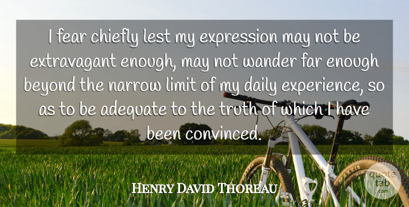 Henry David Thoreau Quote About Fear, Truth, Expression: I Fear Chiefly Lest My...