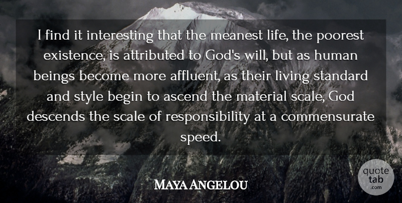 Maya Angelou Quote About Life, God, Responsibility: I Find It Interesting That...