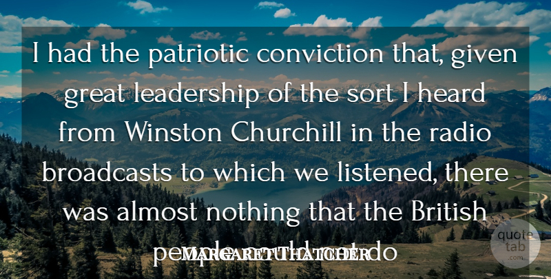 Margaret Thatcher Quote About Patriotic, People, Radio: I Had The Patriotic Conviction...