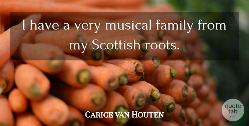 Carice van Houten Quote About Family, Musical: I Have A Very Musical...