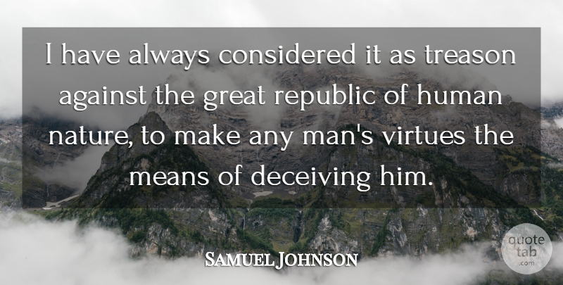 Samuel Johnson Quote About Lying, Mean, Men: I Have Always Considered It...