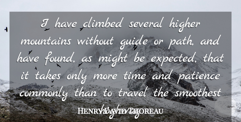 Henry David Thoreau Quote About Travel, Mountain, Might: I Have Climbed Several Higher...