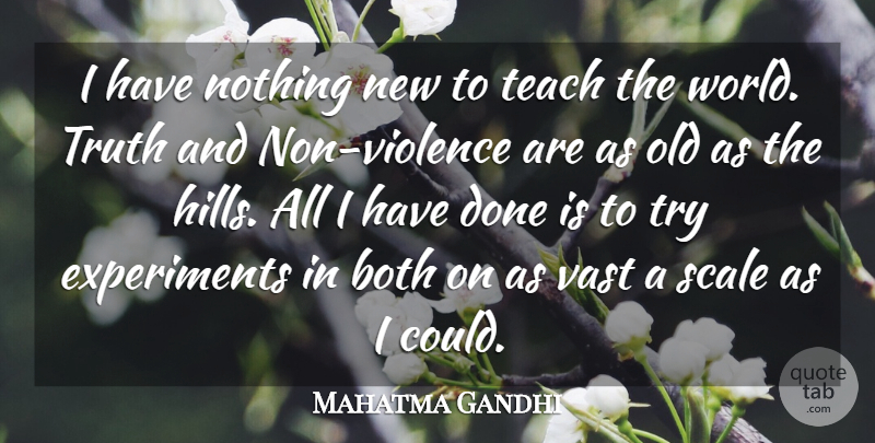 Mahatma Gandhi Quote About Peace, Truth, Vision: I Have Nothing New To...