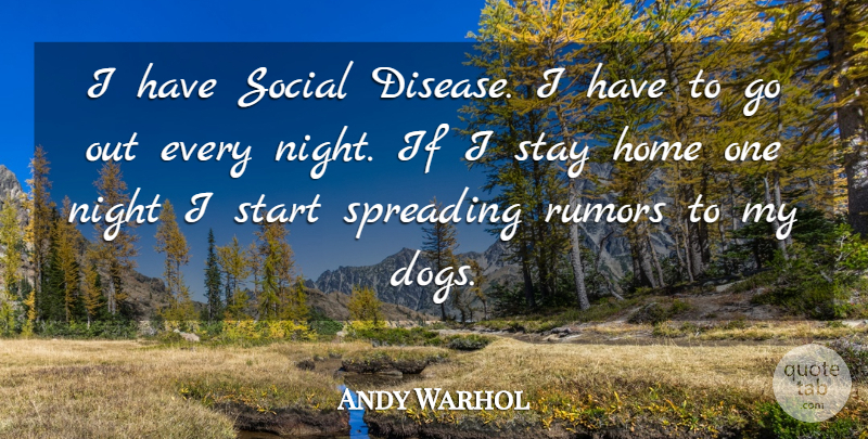 Andy Warhol Quote About Funny, Dog, Art: I Have Social Disease I...