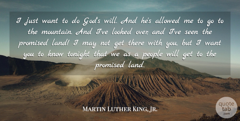 Martin Luther King, Jr. Quote About Inspirational, Life, God: I Just Want To Do...