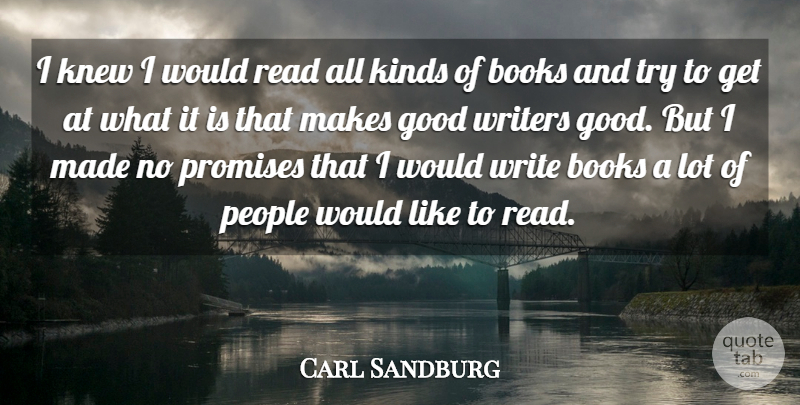 Carl Sandburg Quote About Book, Writing, People: I Knew I Would Read...