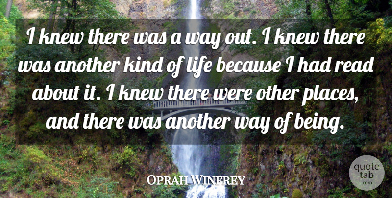 Oprah Winfrey Quote About Poverty, Way, Kind: I Knew There Was A...