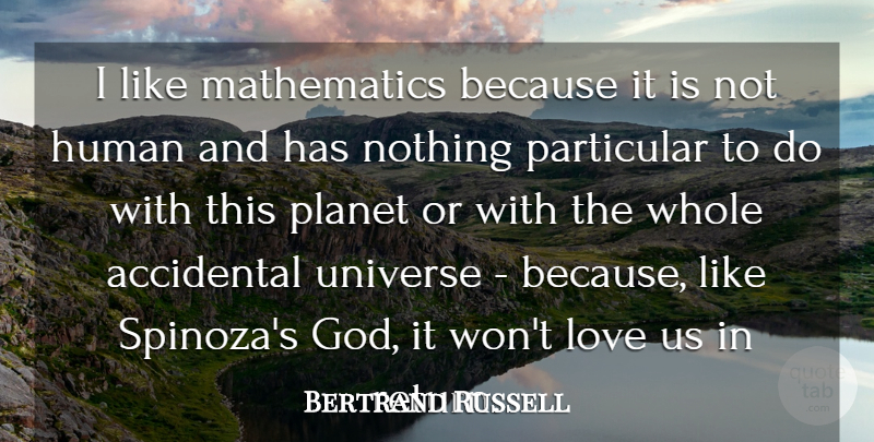 Bertrand Russell Quote About Math, Science, Return: I Like Mathematics Because It...