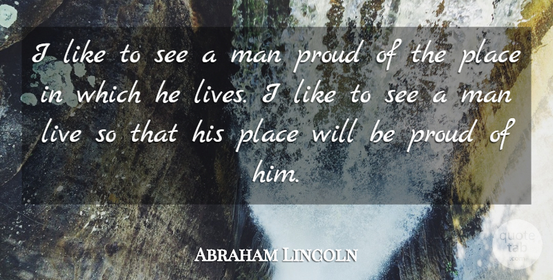 Abraham Lincoln Quote About Inspirational, Life, 4th Of July: I Like To See A...