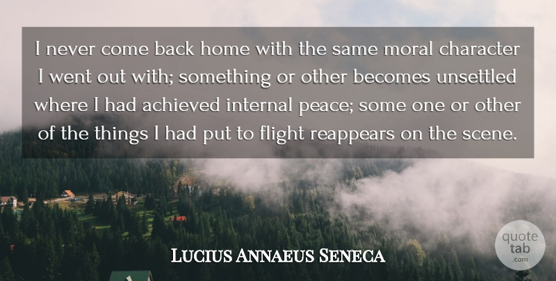 Lucius Annaeus Seneca Quote About Achieved, Becomes, Flight, Home, Internal: I Never Come Back Home...