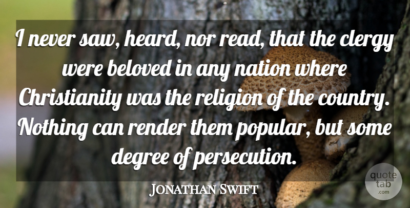 Jonathan Swift Quote About Country, Common Sense, Religion: I Never Saw Heard Nor...