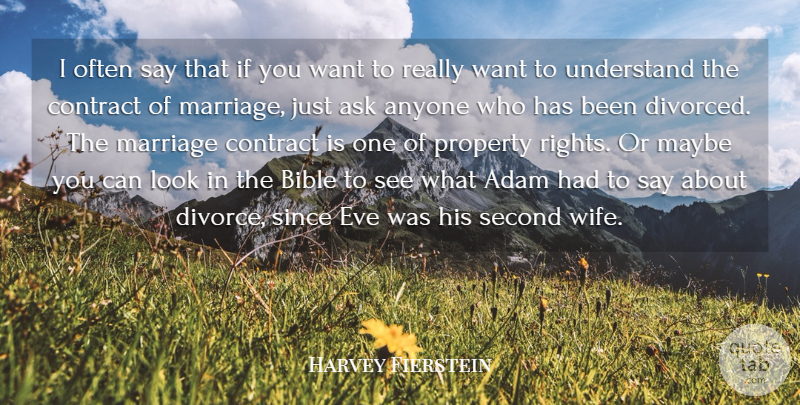 Harvey Fierstein Quote About Divorce, Rights, Wife: I Often Say That If...