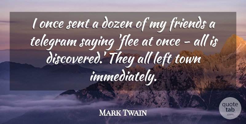 Mark Twain Quote About Hilarious, Inspiration, Ironic: I Once Sent A Dozen...