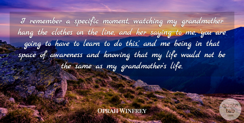 Oprah Winfrey Quote About Grandmother, Clothes, Knowing: I Remember A Specific Moment...