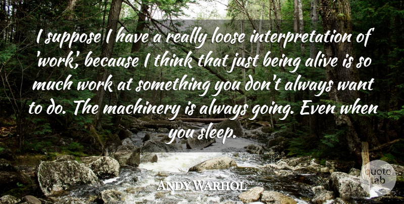 Andy Warhol Quote About War, Sleep, Thinking: I Suppose I Have A...