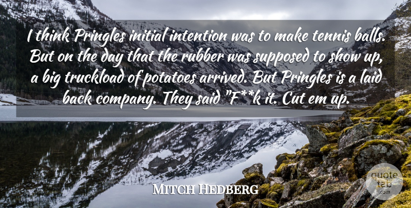 Mitch Hedberg Quote About Funny, Humor, Cutting: I Think Pringles Initial Intention...