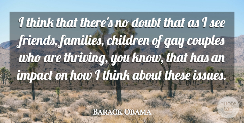 Barack Obama Quote About Children, Couples: I Think That Theres No...