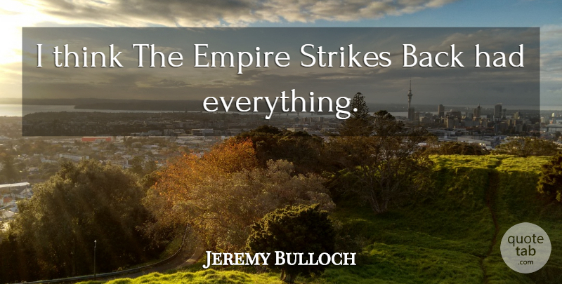 Jeremy Bulloch Quote About British Actor: I Think The Empire Strikes...