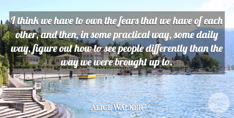 Alice Walker Quote About Peace, Thinking, Ubuntu: I Think We Have To...