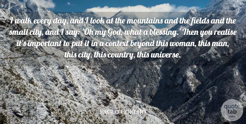 Paulo Coelho Quote About Country, Men, Blessing: I Walk Every Day And...