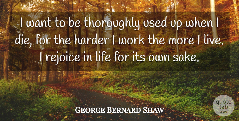George Bernard Shaw Quote About Positive Thinking, Kwanzaa, True Joy: I Want To Be Thoroughly...