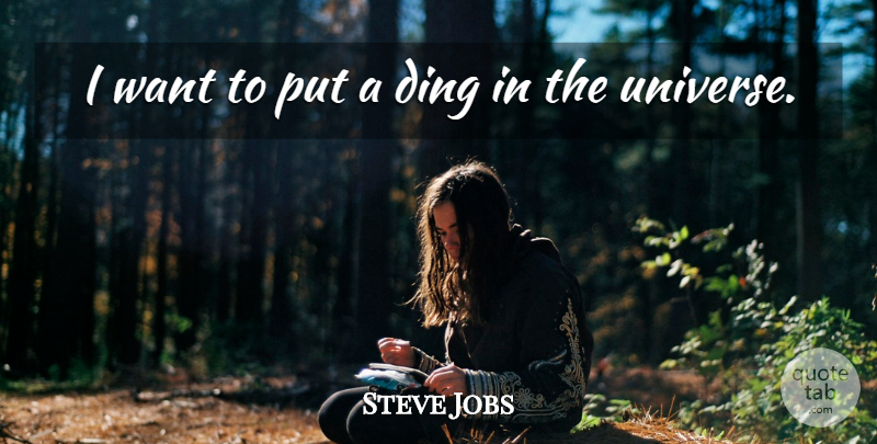 Steve Jobs Quote About Inspirational, Motivational, Crush: I Want To Put A...