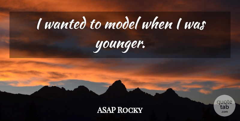 ASAP Rocky Quote About Wanted, Models: I Wanted To Model When...