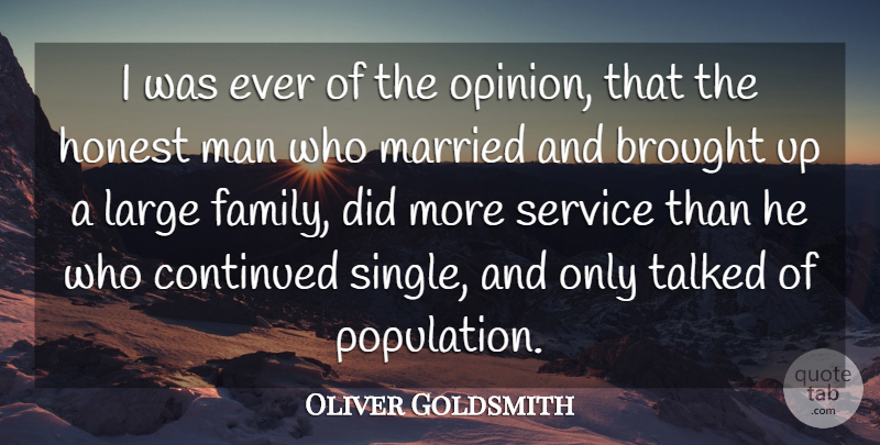 Oliver Goldsmith Quote About Men, Population, Opinion: I Was Ever Of The...