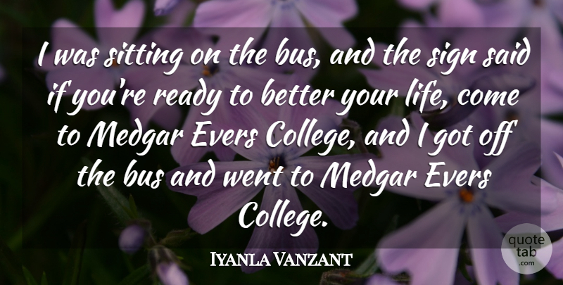 Iyanla Vanzant Quote About College, Sitting, Said: I Was Sitting On The...