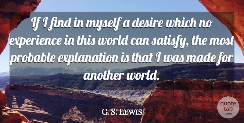 C. S. Lewis Quote About Inspirational, Life, Desire: If I Find In Myself...