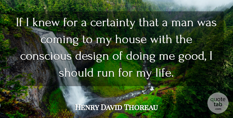 Henry David Thoreau Quote About Funny, Life, Running: If I Knew For A...