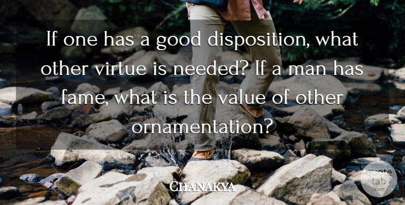 Chanakya Quote About Men, Virtue, Fame: If One Has A Good...