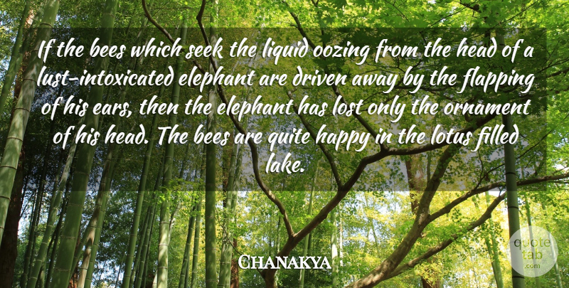 Chanakya Quote About Elephants, Lakes, Lust: If The Bees Which Seek...