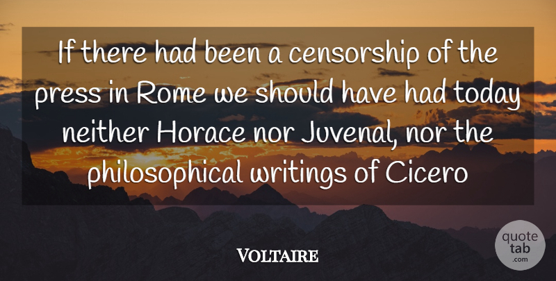 Voltaire Quote About Philosophical, Writing, Rome: If There Had Been A...
