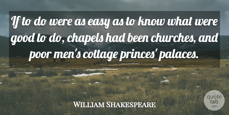 William Shakespeare Quote About Men, Venice, Church: If To Do Were As...