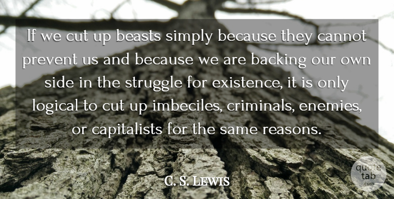 C. S. Lewis Quote About Wisdom, Struggle, Cutting: If We Cut Up Beasts...