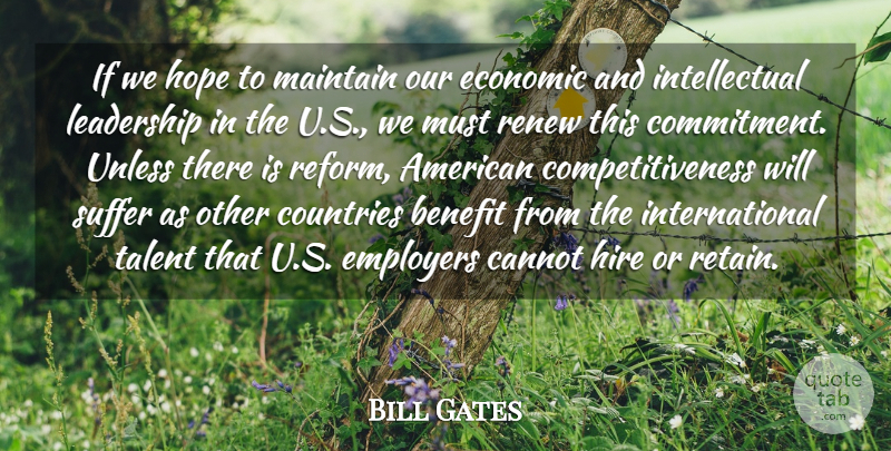 Bill Gates Quote About Benefit, Cannot, Commitment, Countries, Economic: If We Hope To Maintain...