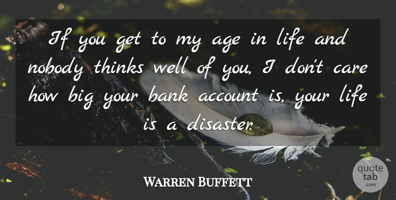 Warren Buffett Quote About Thinking, Age, Care: If You Get To My...