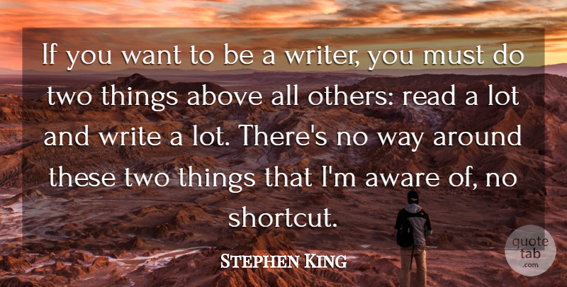 Stephen King Quote About Writing, Two, Way: If You Want To Be...