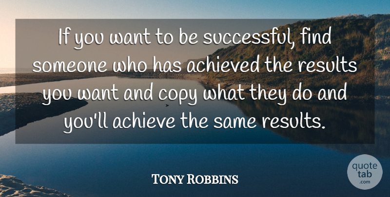 Tony Robbins Quote About Inspirational, Success, Determination: If You Want To Be...