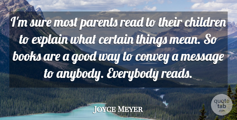 Joyce Meyer Quote About Children, Book, Mean: Im Sure Most Parents Read...