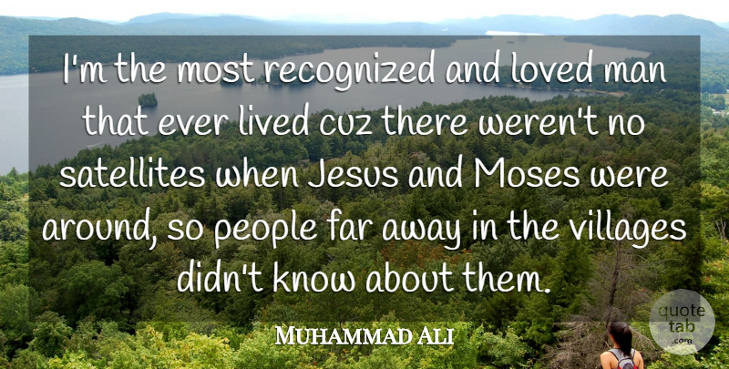Muhammad Ali Quote About Jesus, Men, People: Im The Most Recognized And...