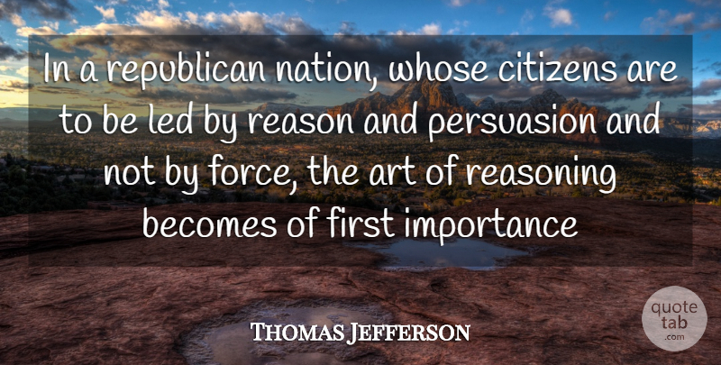 Thomas Jefferson Quote About Art, Citizens, Inquiry: In A Republican Nation Whose...